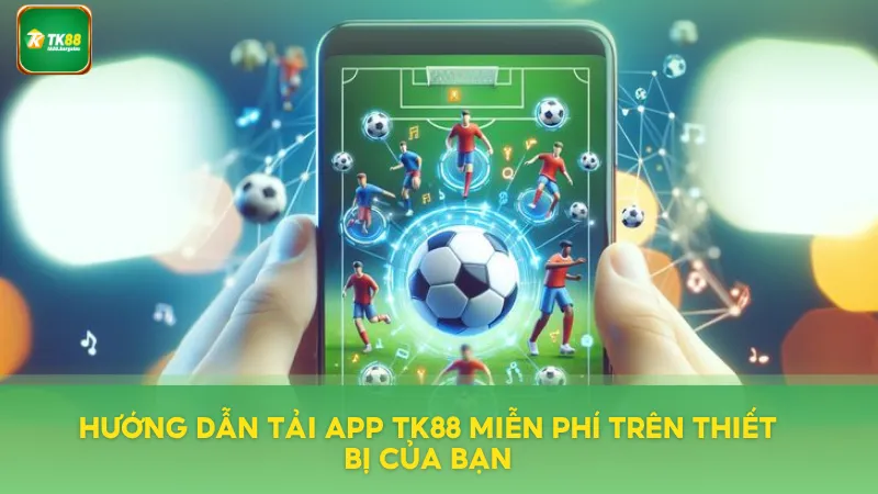 Hướng dẫn các bước tải App chuẩn nhất