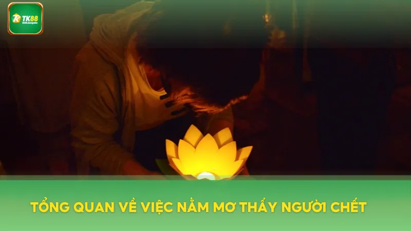 Nằm Mơ Thấy Người Chết - Điềm Báo Và Ý Nghĩa Tâm Lý 2 Đôi nét về hiện tượng nằm mơ thấy người chết